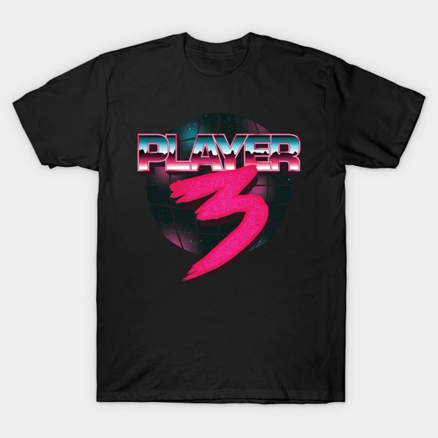 Player [3] has entered the game T-Shirt by DCLawrenceUK